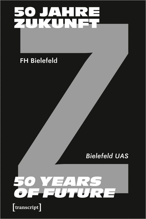 Produktbild: 50 Jahre Zukunft &ndash; FH Bielefeld 1971-2021