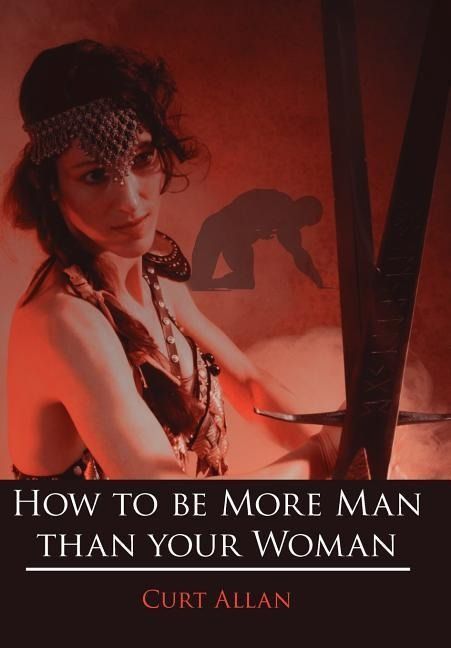 Produktbild: How to be More Man than your Woman