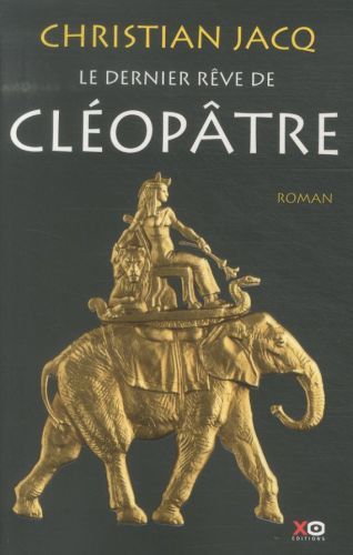 Produktbild: Le dernier r&ecirc;ve de Cl&eacute;op&acirc;tre