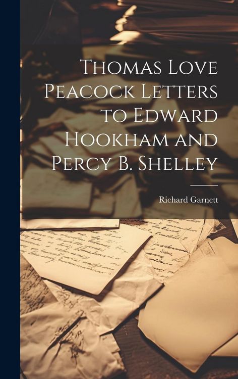 Produktbild: Thomas Love Peacock Letters to Edward Hookham and Percy B. Shelley