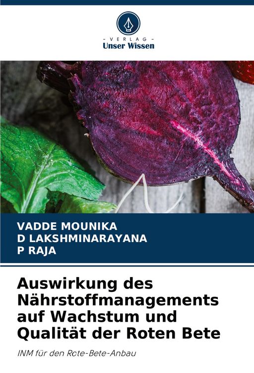 Produktbild: Auswirkung des N&auml;hrstoffmanagements auf Wachstum und Qualit&auml;t der Roten Bete