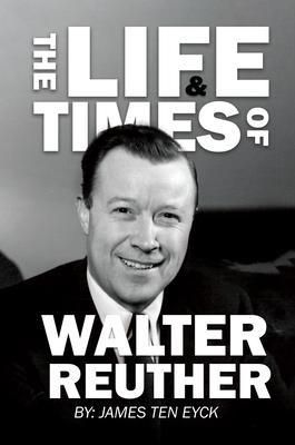 Produktbild: The Life and Times of Walter Reuther