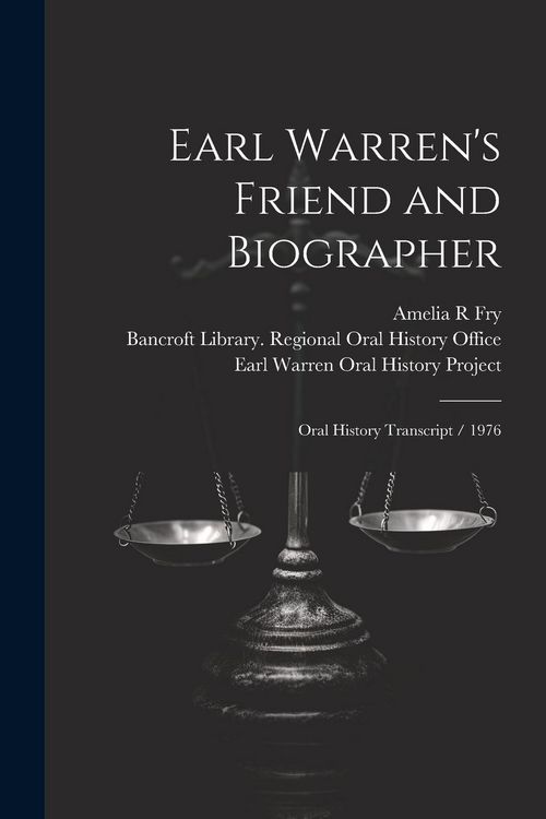 Produktbild: Earl Warren's Friend and Biographer: Oral History Transcript / 1976