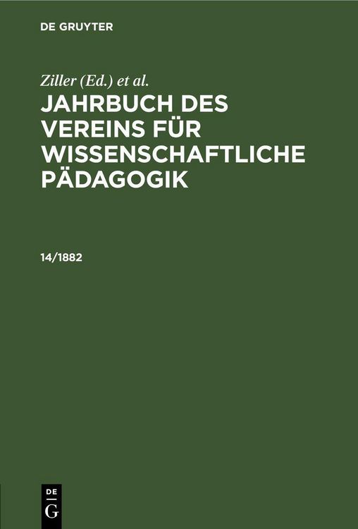 Produktbild: Jahrbuch des Vereins f&uuml;r Wissenschaftliche P&auml;dagogik. Erl&auml;uterungen. 14/1882