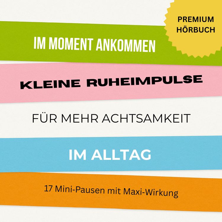 Produktbild: Im Moment ankommen: Kleine Ruheimpulse f&uuml;r mehr Achtsamkeit und Entspannung im Alltag