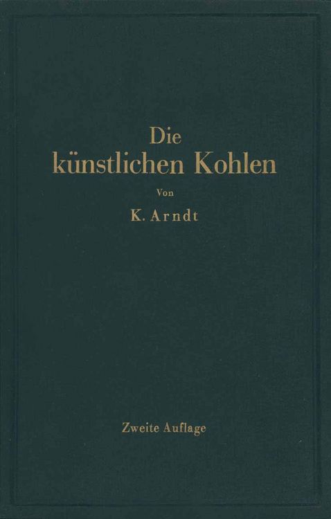 Produktbild: Die k&uuml;nstlichen Kohlen f&uuml;r elektrische &Ouml;fen, Elektrolyse und Elektrotechnik