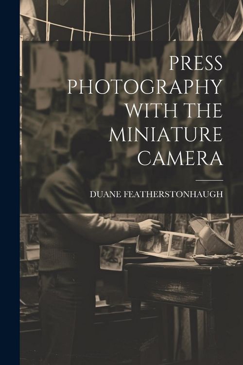 Produktbild: Press Photography with the Miniature Camera
