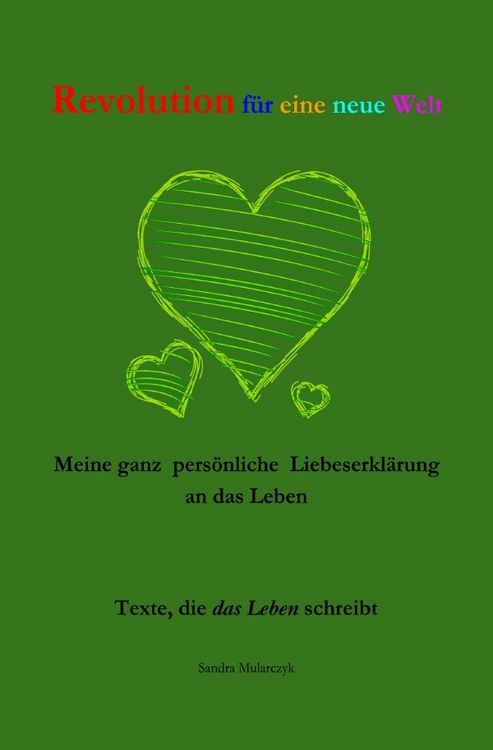 Produktbild: Texte, die das Leben schreibt / Revolution f&uuml;r eine neue Welt