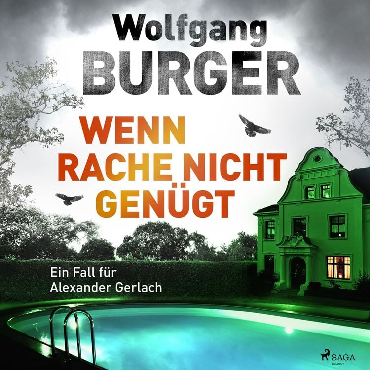 Bild vom Artikel Wenn Rache nicht genügt: Ein Fall für Alexander Gerlach (Alexander-Gerlach-Reihe 16) vom Autor Wolfgang Burger