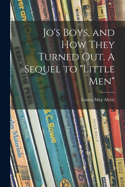 Produktbild: Jo's Boys, and How They Turned out. A Sequel to "Little Men"