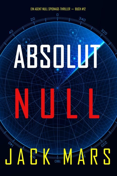 Produktbild: Absolut Null (Ein Agent Null Spionage-Thriller-Buch #12)