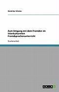 Produktbild: Zum Umgang mit dem Fremden im interkulturellen Fremdsprachenunterricht