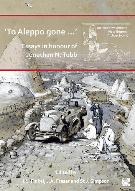 Produktbild: 'To Aleppo gone ...': Essays in honour of Jonathan N. Tubb