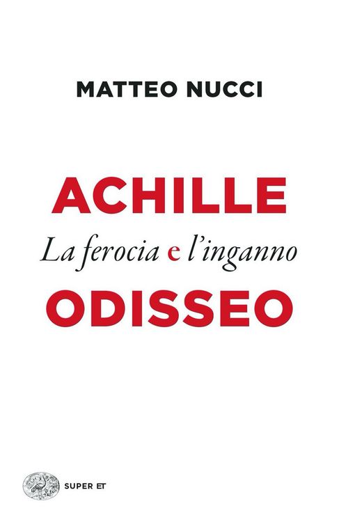 Produktbild: Achille e Odisseo. La ferocia e l'inganno