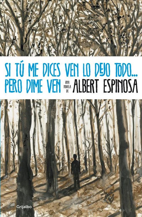 Produktbild: Si t&uacute; me dices ven lo dejo todo-- pero dime ven