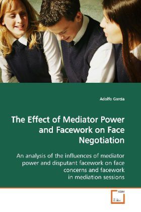 Produktbild: Garcia, A: The Effect of Mediator Power and Facework on Face