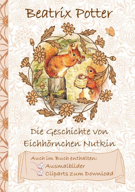 Produktbild: Die Geschichte vom Eichh&ouml;rnchen Nutkin (inklusive Ausmalbilder und Cliparts zum Download)