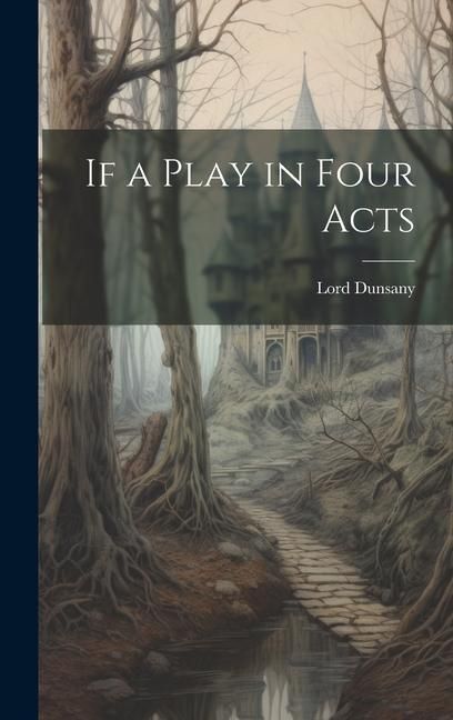 Produktbild: If a Play in Four Acts
