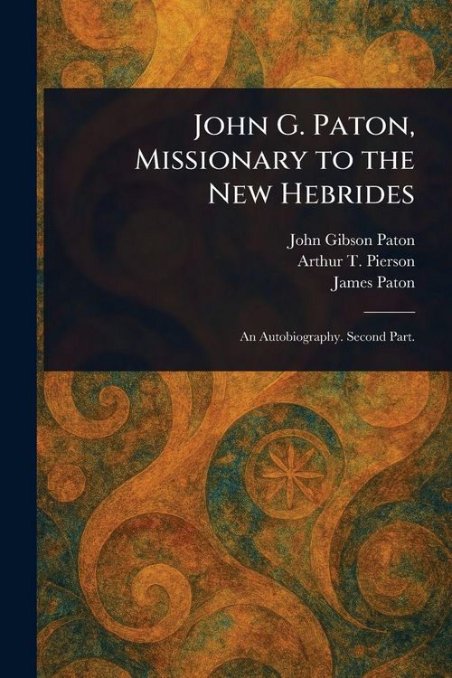 Produktbild: John G. Paton, Missionary to the New Hebrides