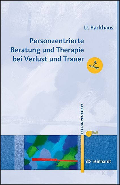 Produktbild: Personzentrierte Beratung und Therapie bei Verlust und Trauer