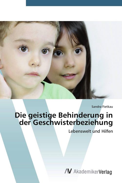 Produktbild: Die geistige Behinderung in der Geschwisterbeziehung