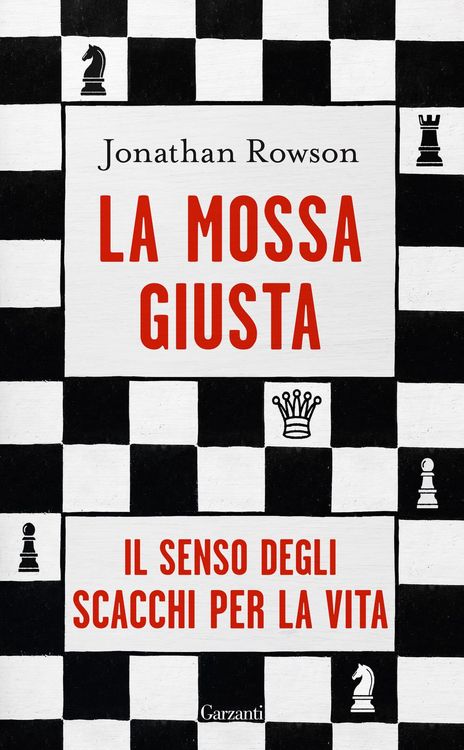 Produktbild: La mossa giusta. Il senso degli scacchi per la vita