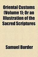 Produktbild: Oriental Customs (Volume 1); Or an Illustration of the Sacred Scriptures