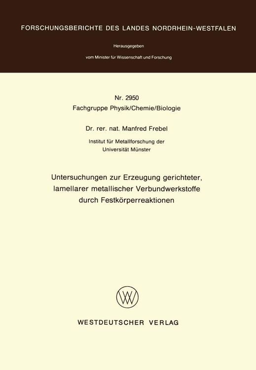 Bild vom Artikel Untersuchungen zur Erzeugung gerichteter lamellarer metallischer Verbundwerkstoffe durch Festkörperreaktionen vom Autor Manfred Frebel