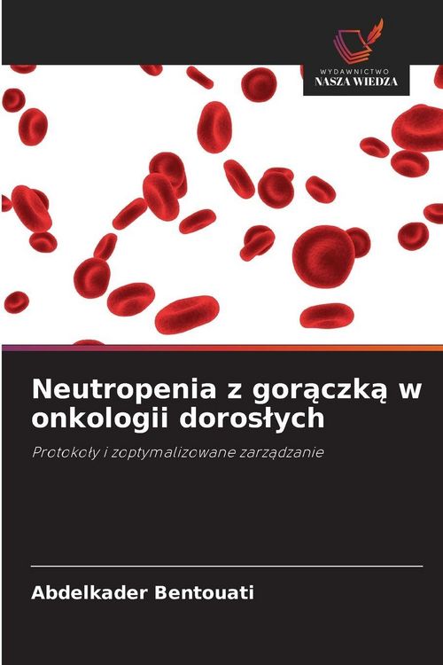 Produktbild: Neutropenia z gor&iquest;czk&iquest; w onkologii doros&iquest;ych