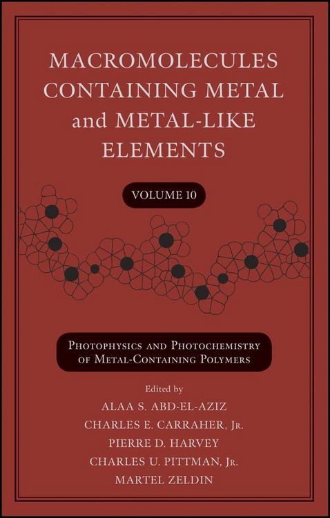 Produktbild: Macromolecules Containing Metal and Metal-Like Elements, Volume 10