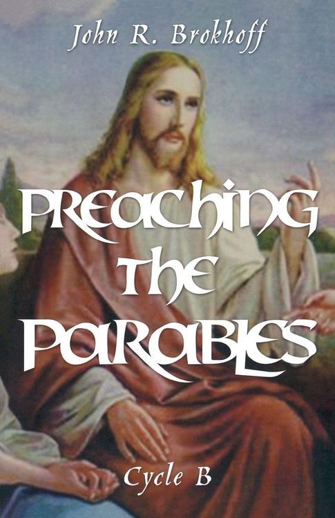 Produktbild: Preaching the Parables, Cycle B