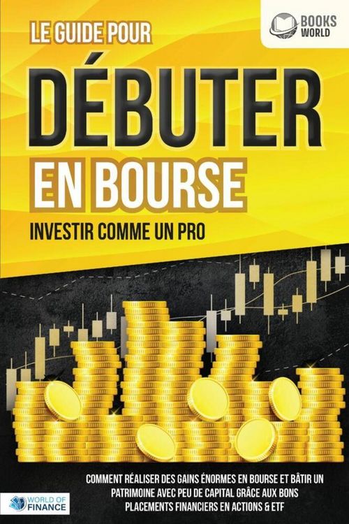 Produktbild: LES ACTIONS POUR D&Eacute;BUTANTS EN BOURSE: Le guide de l'investisseur en actions et ETF. Comment faire de bons placements financiers, g&eacute;n&eacute;rer un revenu pas