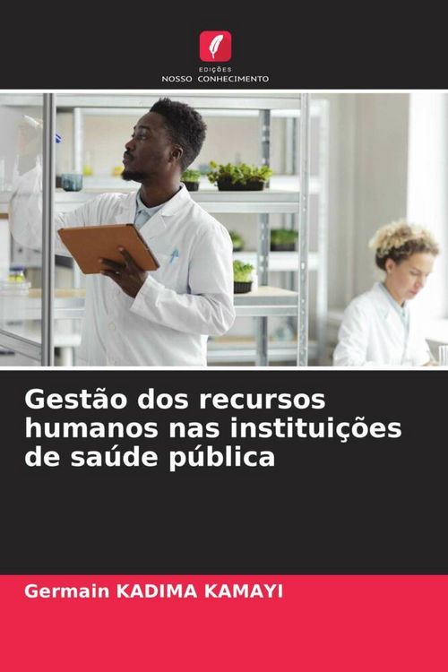 Produktbild: Gest&atilde;o dos recursos humanos nas institui&ccedil;&otilde;es de sa&uacute;de p&uacute;blica