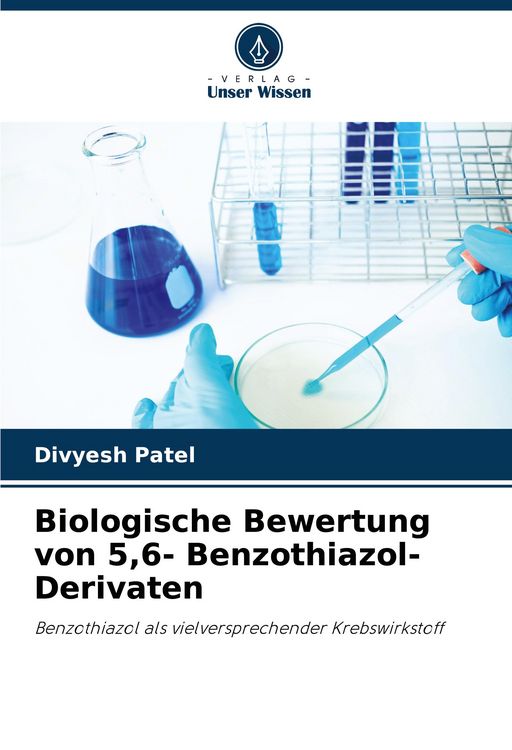 Produktbild: Biologische Bewertung von 5,6- Benzothiazol-Derivaten