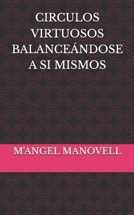Produktbild: C&iacute;rculos virtuosos balance&aacute;ndose a s&iacute; mismos