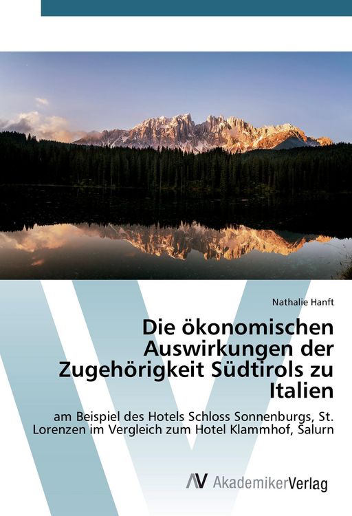 Produktbild: Die &ouml;konomischen Auswirkungen der Zugeh&ouml;rigkeit S&uuml;dtirols zu Italien