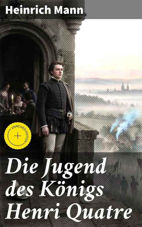 Produktbild: Die Jugend des K&ouml;nigs Henri Quatre
