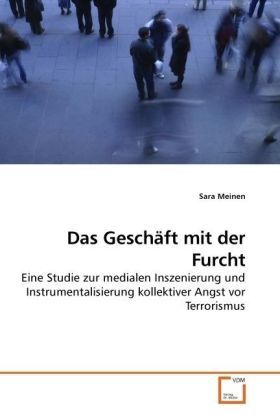 Produktbild: Meinen, S: Das Gesch&auml;ft mit der Furcht