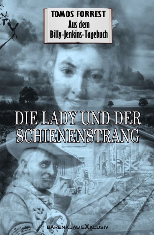 Produktbild: Aus dem Billy-Jenkins-Tagebuch: Die Lady und der Schienenstrang