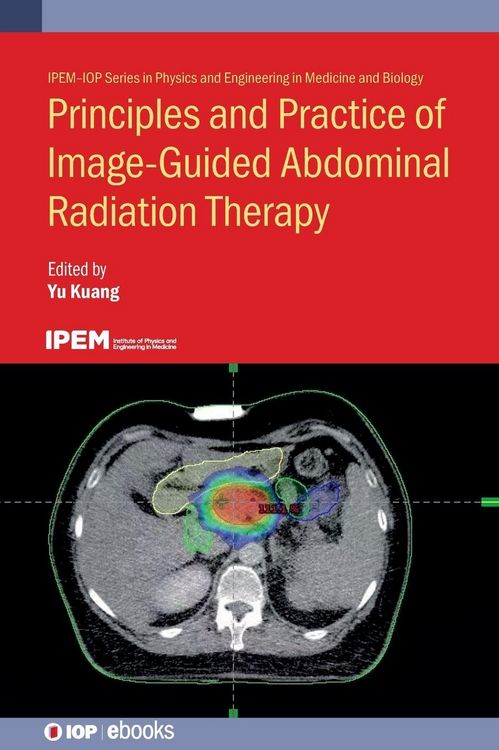 Produktbild: Principles and Practice of Image-Guided Abdominal Radiation Therapy