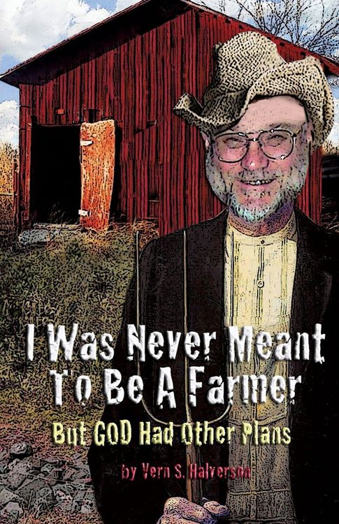 Produktbild: I Was Never Meant to Be a Farmer But God Had Other Plans