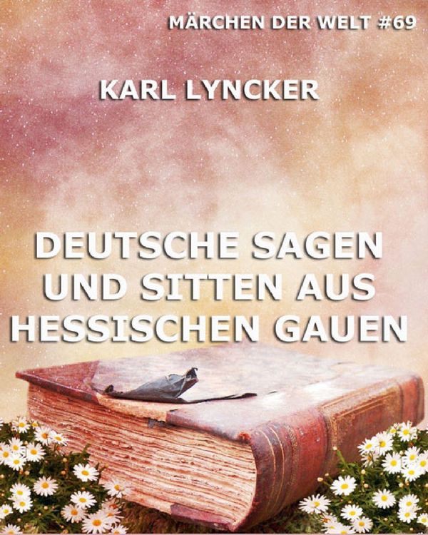 Produktbild: Deutsche Sagen und Sitten aus Hessischen Gauen