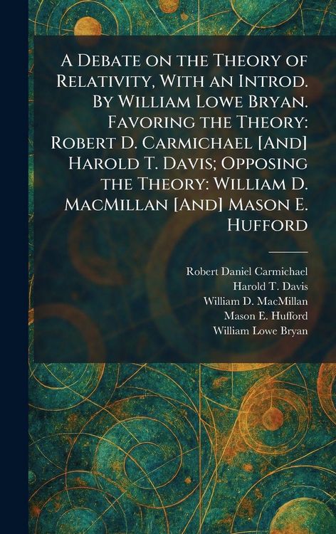 Produktbild: A Debate on the Theory of Relativity, With an Introd. By William Lowe Bryan. Favoring the Theory