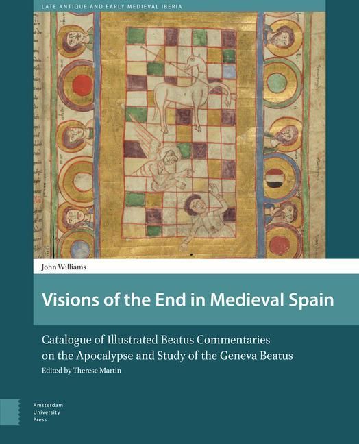 Williams, J: Visions of the End in Medieval Spain