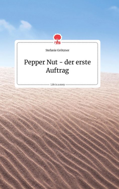 Produktbild: Pepper Nut - der erste Auftrag. Life is a Story - story.one