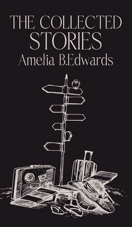 Produktbild: The Collected Stories of Amelia B.Edwards