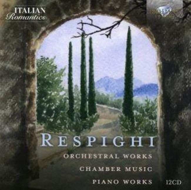 Produktbild: Respighi:Orchestral Works,Chamber Music