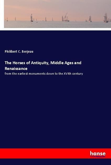 Produktbild: The Horses of Antiquity, Middle Ages and Renaissance