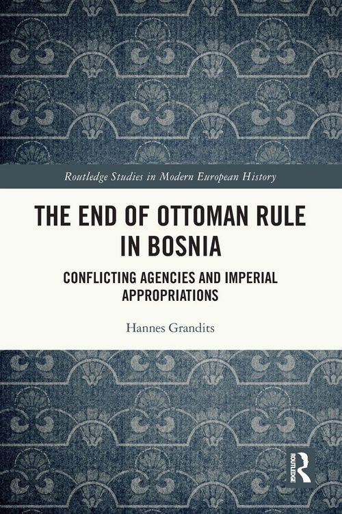 Produktbild: The End of Ottoman Rule in Bosnia