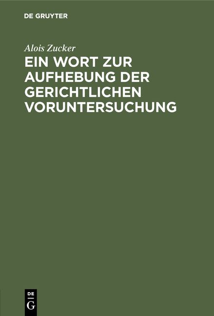 Produktbild: Ein Wort zur Aufhebung der gerichtlichen Voruntersuchung